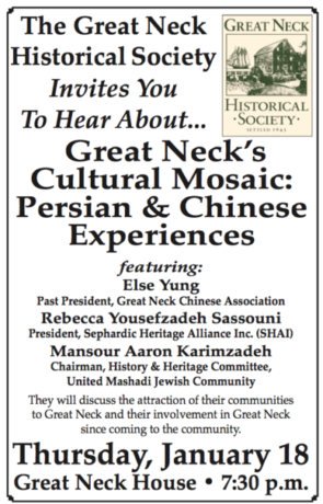 The Great Neck Historical Society invites the public to hear what has attracted the Chinese and Persian communities to Great Neck. (Flyer courtesy of the Great Neck Historical Society)