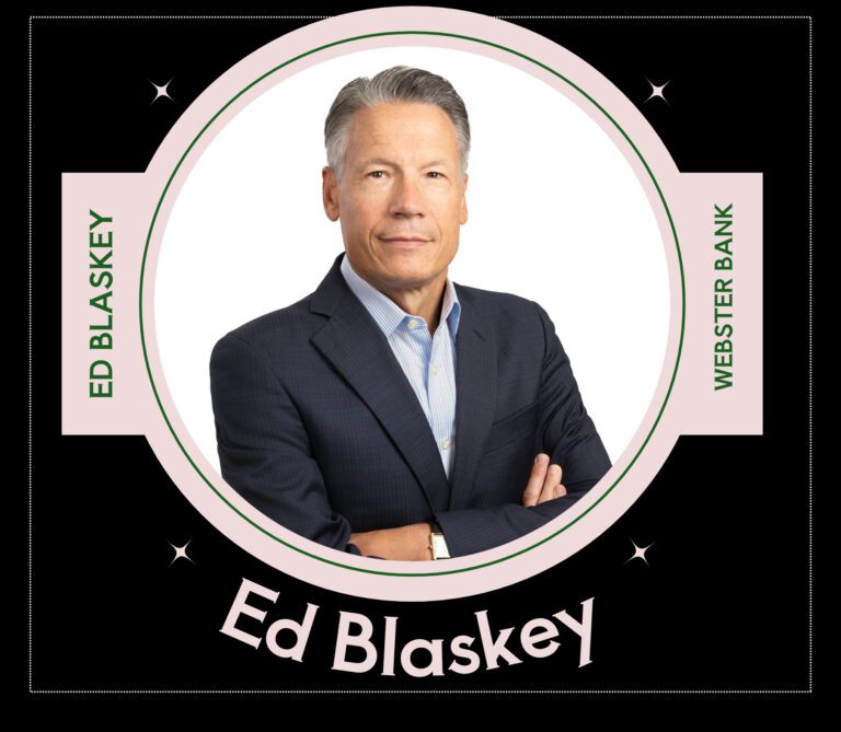 Ed Blaskey, Executive Managing Director of Middle Market Banking for Metro New York/Long Island/New England and Pennsylvania, Webster Bank